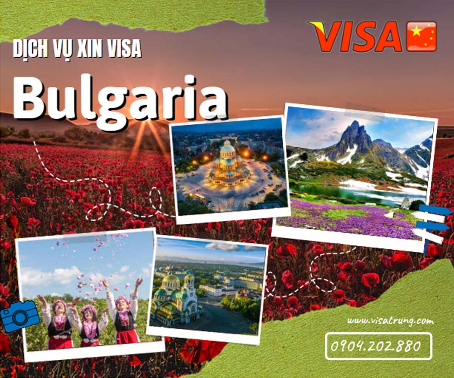 Dịch vụ làm visa Bulgaria du lịch và công tác với tỷ lệ đậu 99%